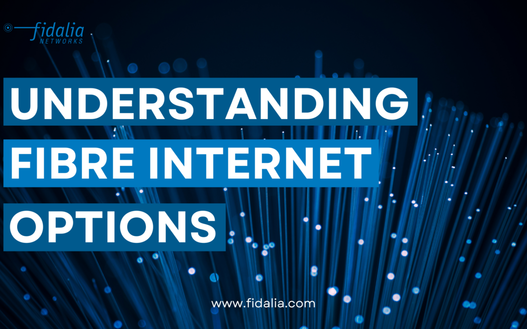 Understanding Fibre Internet Options