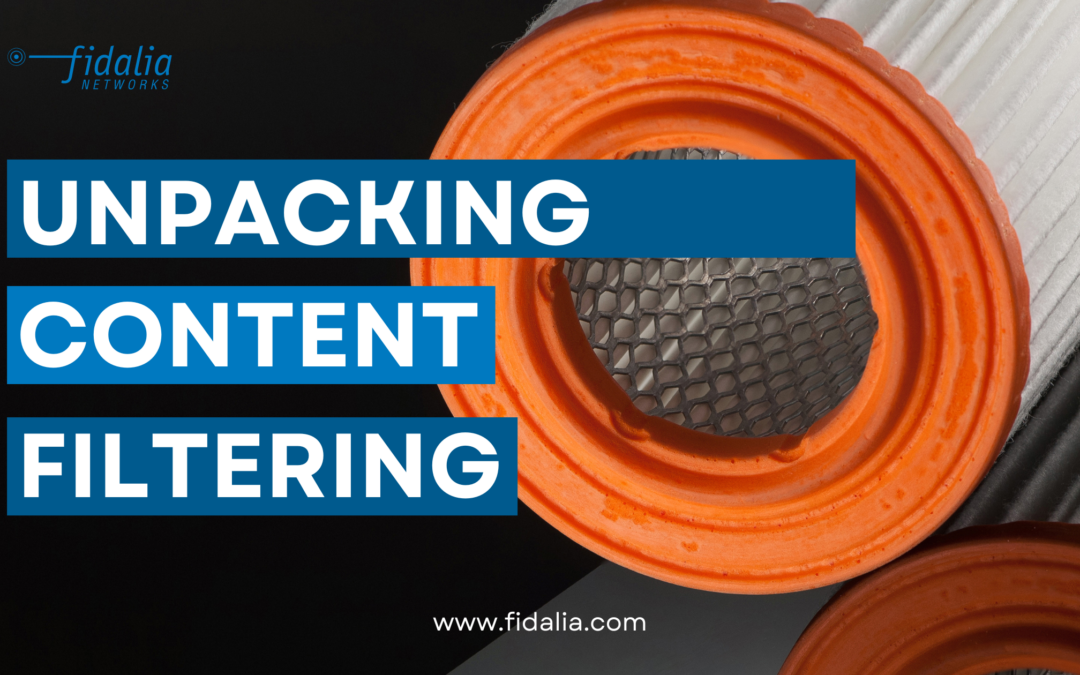 Unpacking Content Filtering: Essential Insights for Business Clients